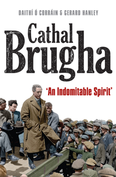 Paperback Cathal Brugha: "An Indomitable Spirit" Book