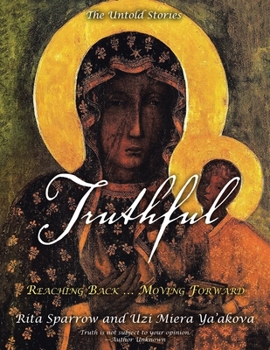 Paperback Truthful: Reaching Back ... Moving Forward Book