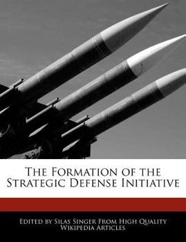 Paperback The Formation of the Strategic Defense Initiative Book