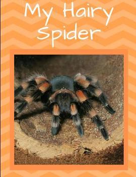 Paperback My Hairy Spider: 8.5 x 11 Dot Grid Notebook for Tarantula Lovers Book