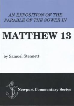 An Exposition of the Parable of the Sower in Matthew 13: Delivered in Six Discourses