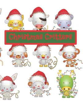 Paperback Christmas Critters cute notebook: 100 lined pages Book