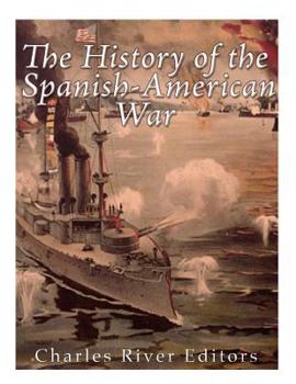 Paperback The History of the Spanish-American War Book