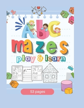 Paperback abc mazes: play and learn 53 pages [Large Print] Book