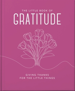 Hardcover The Little Book of Gratitude Book
