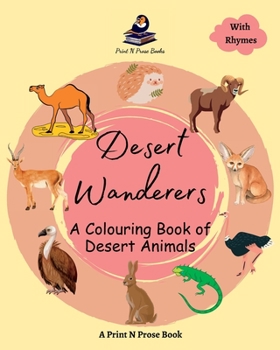 Paperback Desert Wanderers - A Colouring Book of Desert Animals - Coloring Activity Book for Creative Kids - 6 to 8 Years Old Book