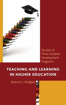 Paperback Teaching and Learning in Higher Education: Studies of Three Student Development Programs Book