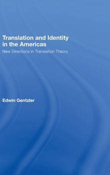 Hardcover Translation and Identity in the Americas: New Directions in Translation Theory Book