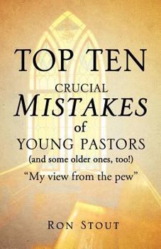 Paperback Top Ten Crucial Mistakes of Young Pastors (and Some Older Ones, Too!) Book