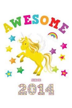 Awesome Since 2014: Unicorn Cursive Hand Writing Calligraphy Notebook Paper | White Cover for Young Girls Born this Year | Kids Practice Alphabet ... Book for Children in Preschool K-1 K-2 K-3