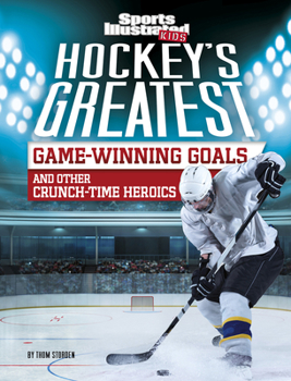 Paperback Hockey's Greatest Game-Winning Goals and Other Crunch-Time Heroics Book