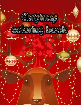 Christmas coloring book: An Adult Coloring Book with Fun, Easy, and Relaxing Designs Paperback
