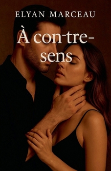 À contre-sens (French Edition)