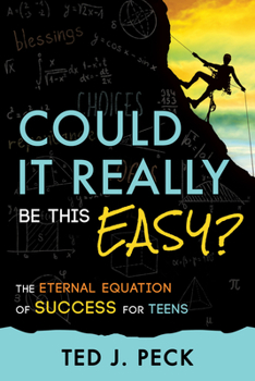 Paperback Could It Really Be This Easy?: The Eternal Equation of Success for Teens Book