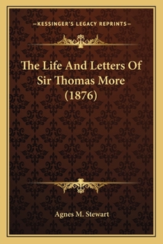 The Life And Letters Of Sir Thomas More
