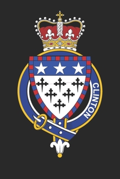 Clinton: Clinton Coat of Arms and Family Crest Notebook Journal (6 x 9 - 100 pages)