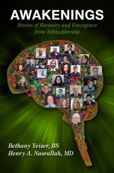 Awakenings: Stories of Recovery and Emergence from Schizophrenia