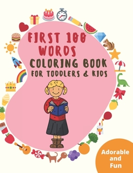 Paperback First 100 Words: Colouring Book for Toddlers & Kids Ages 3-5 Book