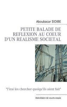 Paperback Petite Balade de Reflexion Au Coeur d'Un Realisme Societal [French] Book