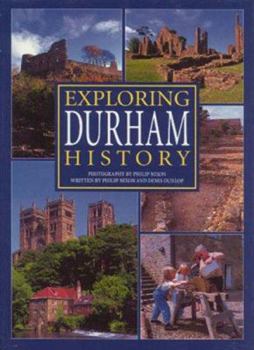 Paperback Exploring Durham History. Written by Denis Dunlop and Philip Nixon Book