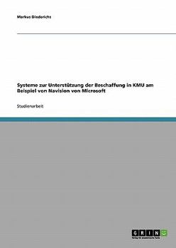 Paperback Systeme zur Unterstützung der Beschaffung in KMU am Beispiel von Navision von Microsoft [German] Book