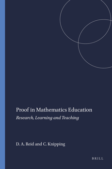 Paperback Proof in Mathematics Education: Research, Learning and Teaching Book