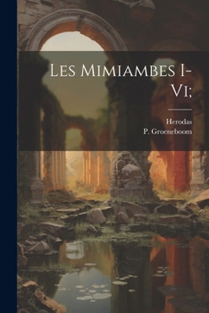 Paperback Les Mimiambes I-vi; [Greek, Ancient (To 1453)] Book