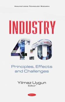 Hardcover Industry 4.0: Principles, Effects and Challenges Book