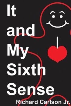Paperback It and My Sixth Sense: A Coming-of-Age Paranormal Love Story - Part 1 Book
