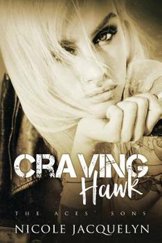 Craving Hawk - Book #3 of the Aces' Sons