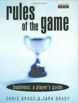 Paperback The Rules of the Game: Business: A Players Guide Book