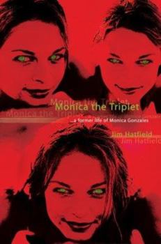 Paperback Monica the Triplet: ...a Former Life of Monica Gonzales Book