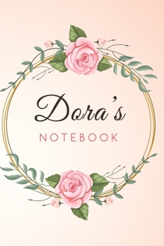 Paperback DORA'S Customized Floral Notebook / Journal 6x9 Ruled Lined 120 Pages School Degree Student Graduation university: DORA'S Personalized Name With flowe Book