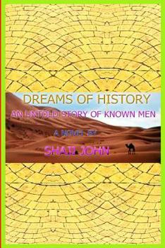 Paperback Dreams Of history: An Untold Story Of Known Men Book