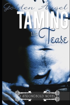 Taming the Tease - Book #2 of the Stronghold Doms