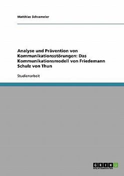 Paperback Analyse und Prävention von Kommunikationsstörungen. Das Kommunikationsmodell von Friedemann Schulz von Thun [German] Book