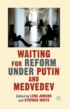 Paperback Waiting for Reform Under Putin and Medvedev Book