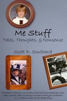 Paperback Me Stuff: Tales, Thoughts, & Nonsense Book