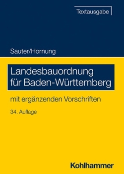 Paperback Landesbauordnung Fur Baden-Wurttemberg: Mit Erganzenden Vorschriften [German] Book