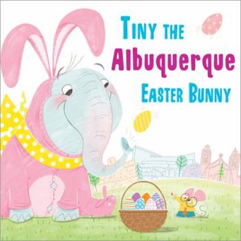 Hardcover Tiny the Albuquerque Easter Bunny Book