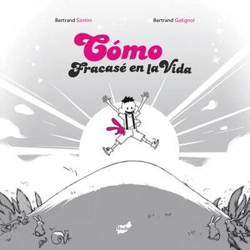 Como fracasé en la vida