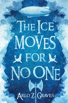 The Ice Moves for No One (The Duskingr Saga)