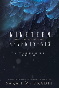 Hardcover Nineteen Seventy-Six: A New Orleans Witches Family Saga Book