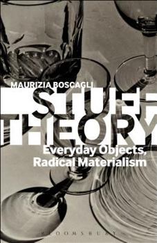Paperback Stuff Theory: Everyday Objects, Radical Materialism Book