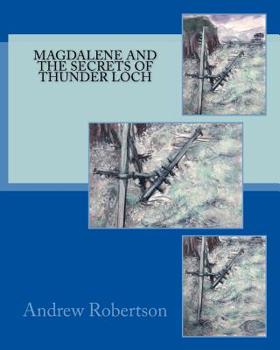 Paperback Magdalene and the Secret of Thunder Loch Book