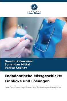 Paperback Endodontische Missgeschicke: Einblicke und Lösungen [German] Book