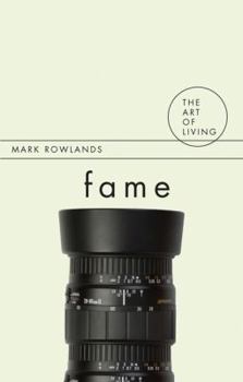 Fame (The Art of Living Series) - Book  of the Art of Living (Routledge)