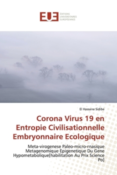 Paperback Corona Virus 19 en Entropie Civilisationnelle Embryonnaire Ecologique [French] Book