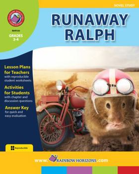Perfect Paperback Runaway Ralph (Novel Study) Gr. 3-4 - Rainbow Horizons Publishing Book