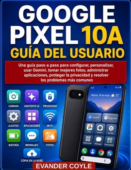 Google Pixel 10A Guía del usuario